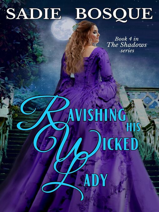 Title details for Ravishing his Wicked Lady by Sadie Bosque - Available
